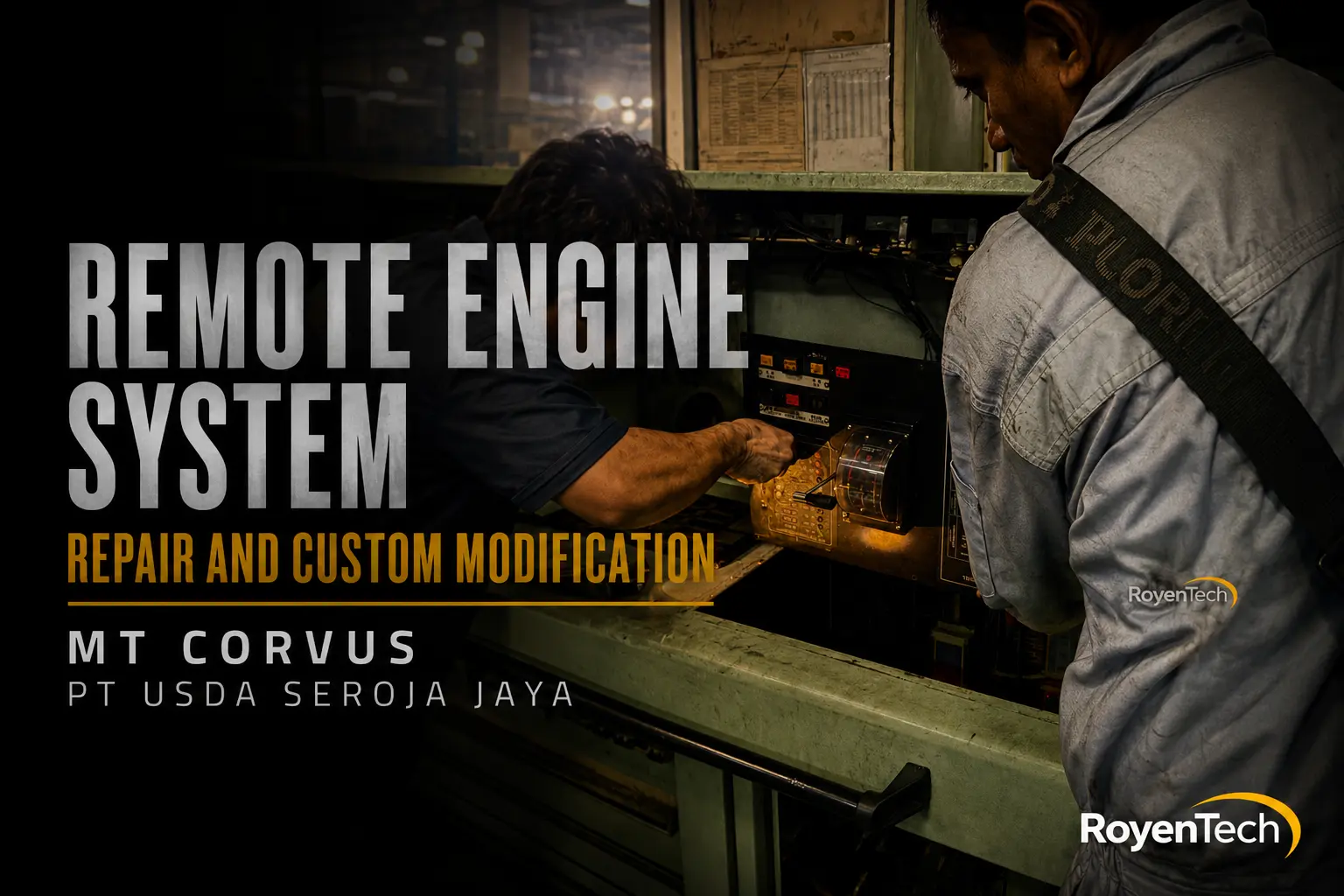 Remote Engine System Repair and Custom Modification MT Corvus PT Usda Seroja Jaya Remote Engine System Repair and Custom Modification MT Corvus PT Usda Seroja Jaya